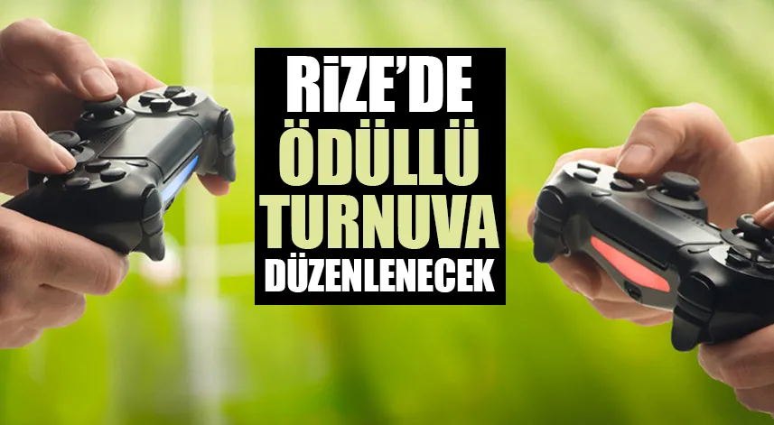 Rize’de ödüllü turnuva düzenlenecek