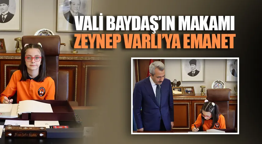 Vali Baydaş'ın makamı Zeynep Varlı'ya emanet