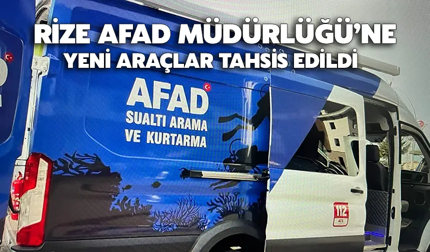 Rize AFAD müdürlüğü’ne yeni araçlar tahsis edildi