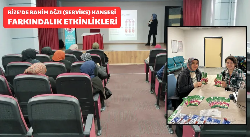 Rize’de Rahim Ağzı (Serviks) Kanseri Farkındalık Etkinlikleri