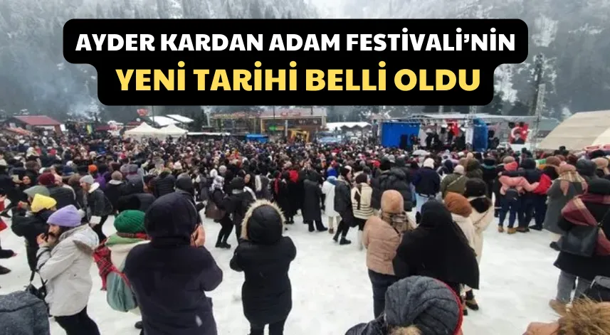Ayder Kardan Adam Festivali’nin Yeni Tarihi Belli Oldu