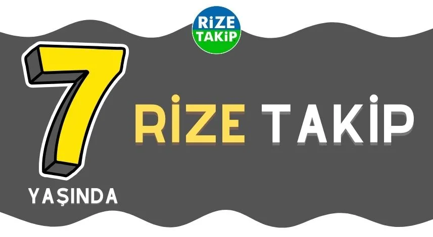 Rize Takip 7. Yaşına Giriyor! 🎉🎂