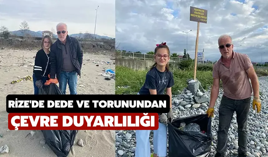 Rize'de dede ve torunundan çevre duyarlılığı