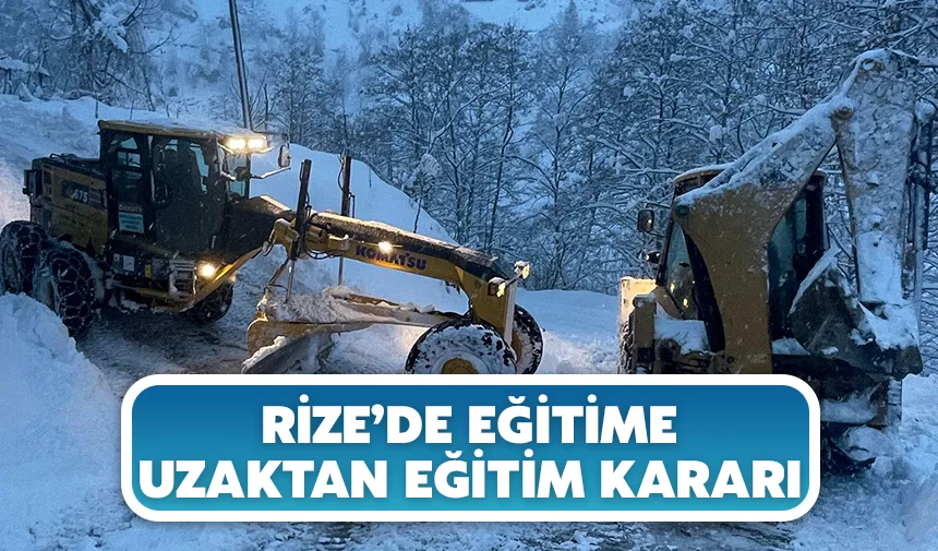 Rize’de eğitime uzaktan eğitim kararı