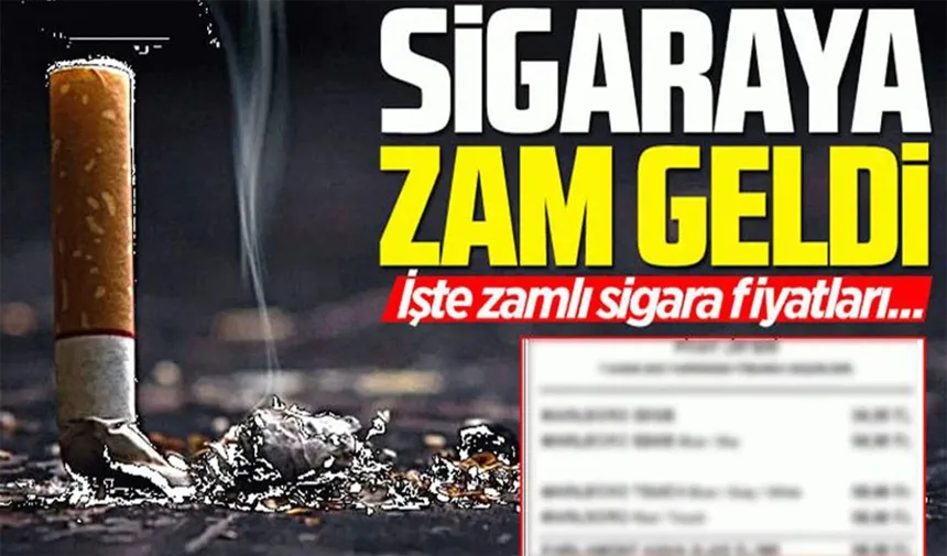 Sigara fiyatlarına zam geldi! işte güncel liste