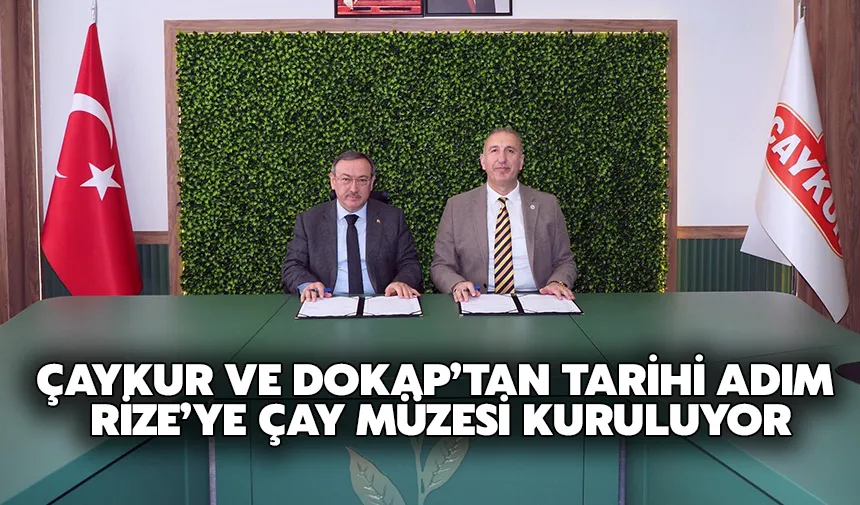 Çayın kalbi Rize’ye müze geliyor! 100 yıllık hikâyegGün yüzüne çıkacak