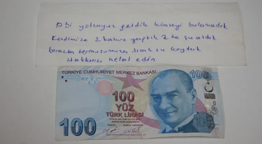 Kahve içip gittiler, helallik notu ve 100 lira bıraktılar