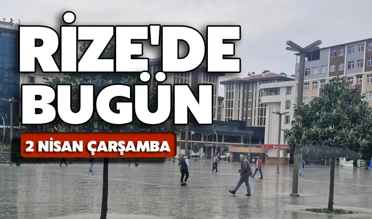 Rize'de bugün neler olacak?