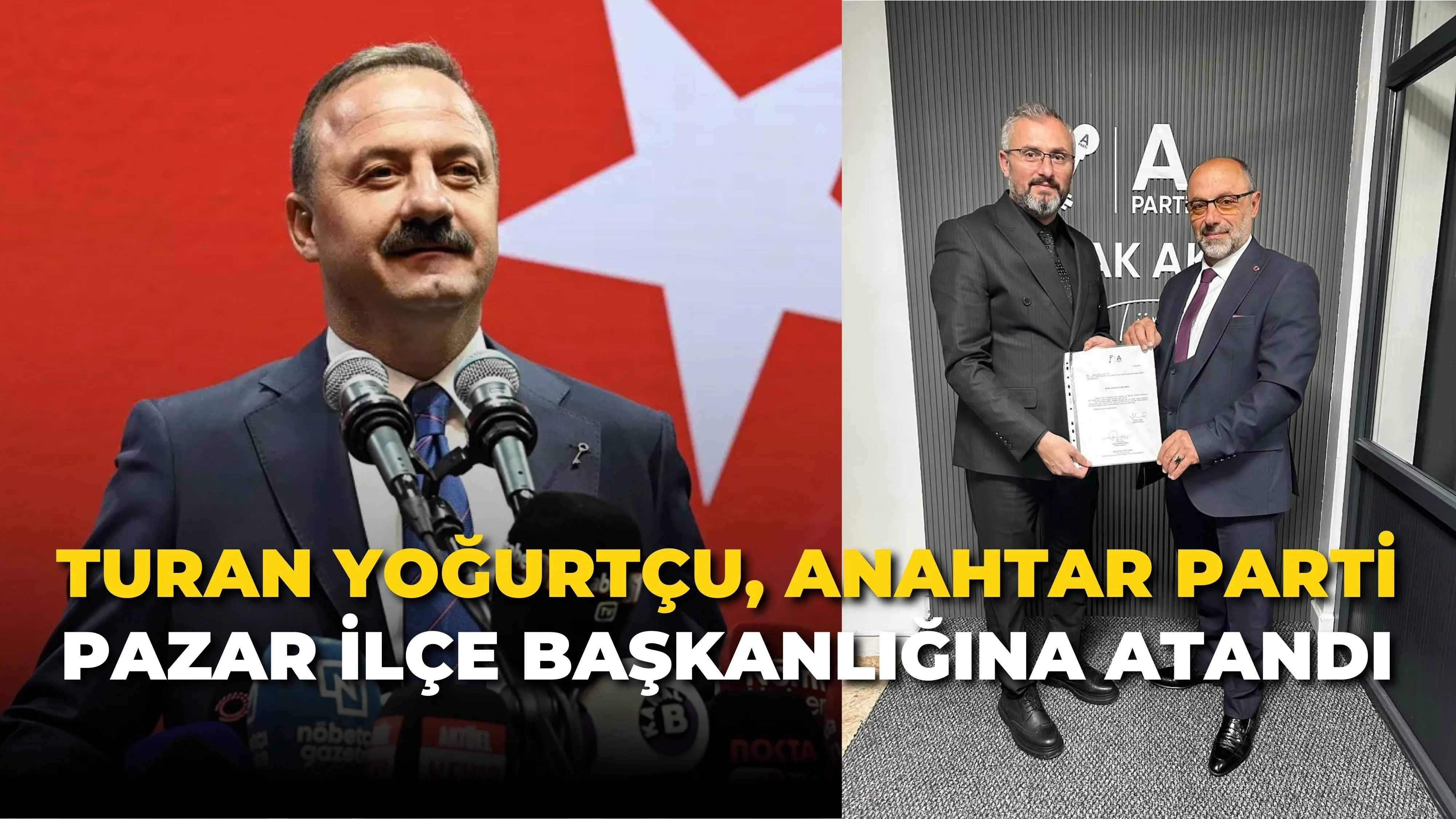 Turan Yoğurtçu, Anahtar Parti Pazar İlçe Başkanlığına atandı
