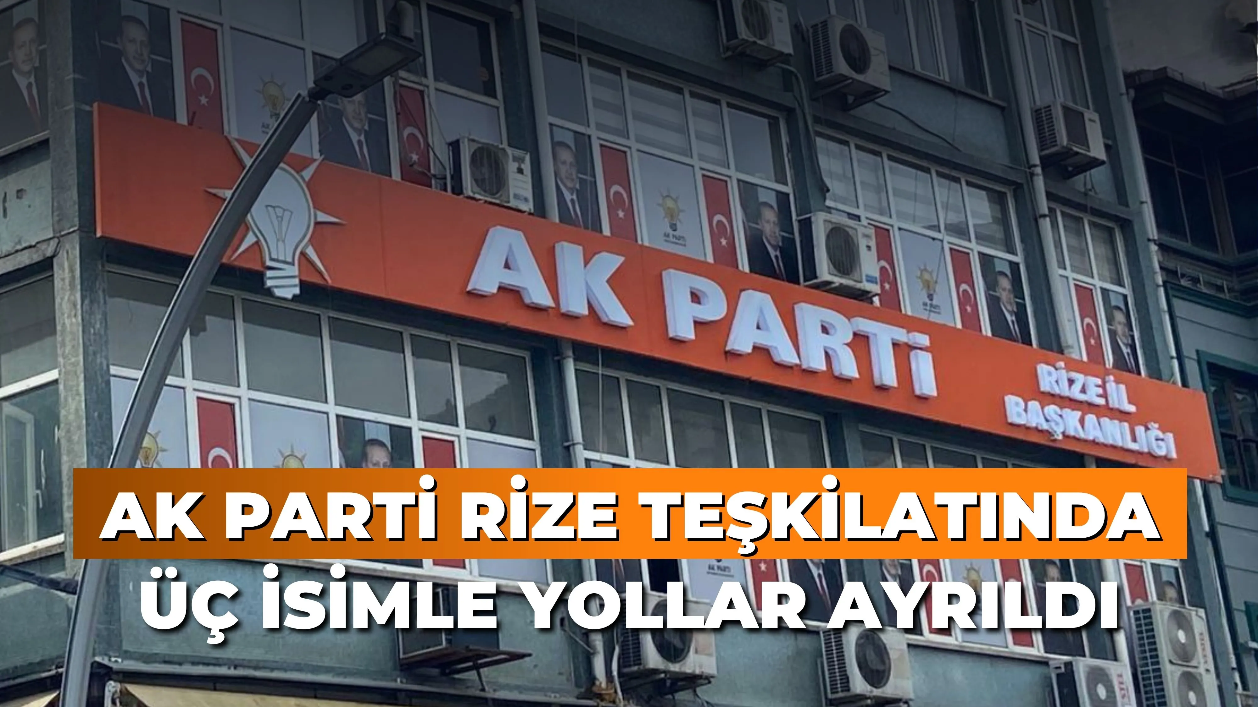 AK Parti Rize teşkilatında üç isimle yollar ayrıldı