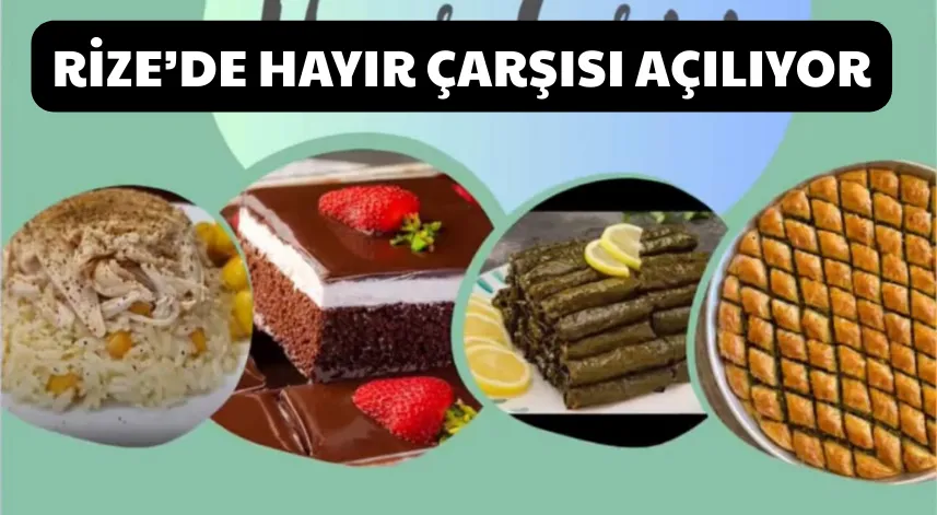 Rize’de hayır çarşısı açılıyor