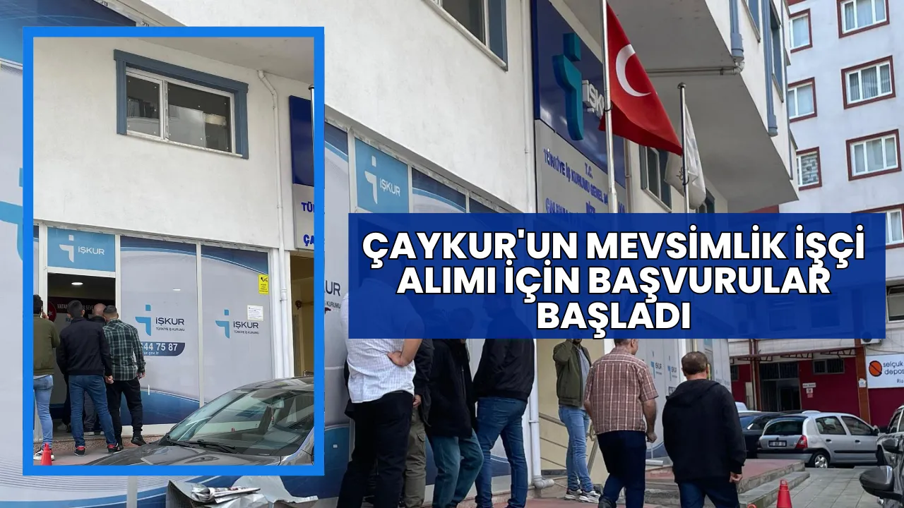 ÇAYKUR'un mevsimlik işçi alımı için başvurular başladı