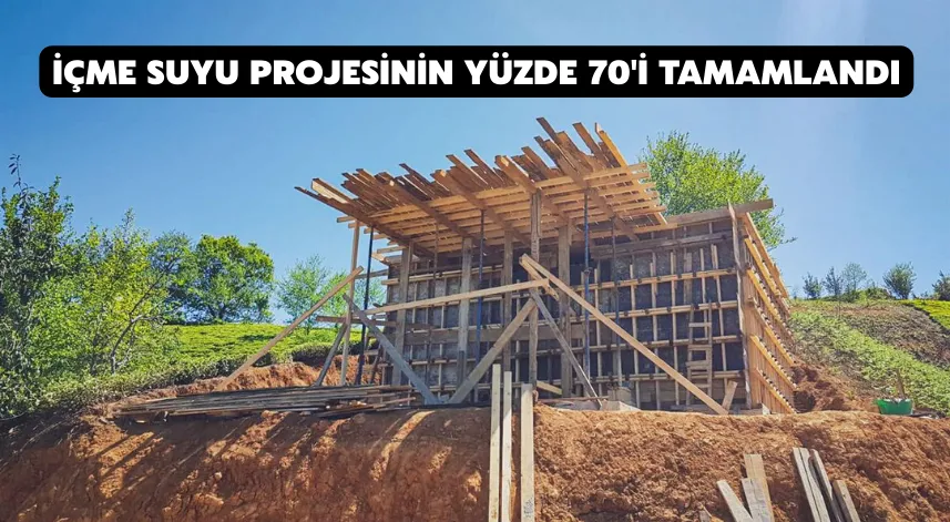 5 köyün ihtiyacını karşılayacak projenin yüzde 70'i tamamlandı