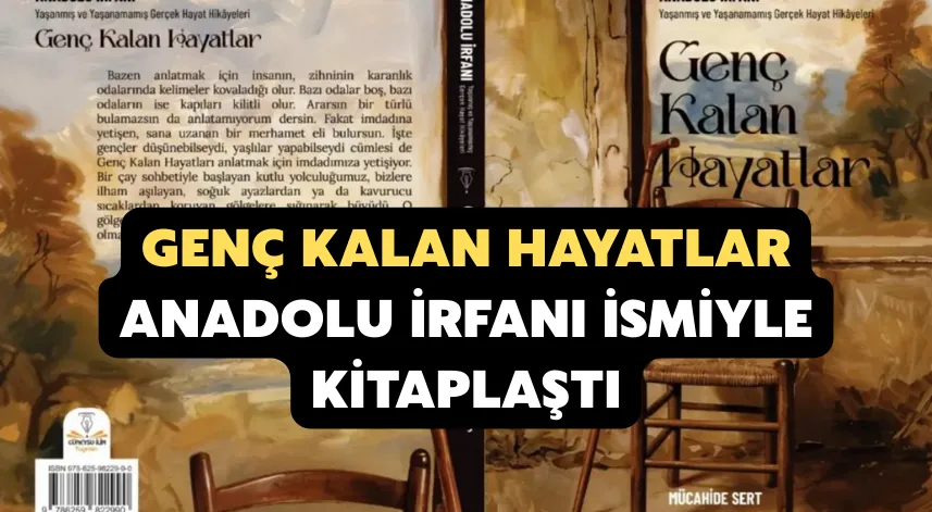 Genç Kalan Hayatlar Anadolu İrfanı İsmiyle Kitaplaştı