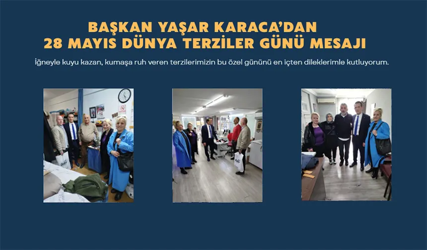 Başkan Yaşar Karaca’dan 28 Mayıs Dünya Terziler Günü Mesajı