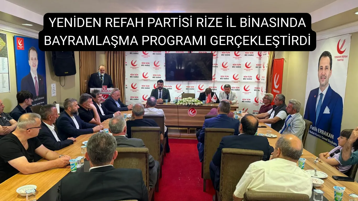 Yeniden Refah Partisi Rize İl Binasında Bayramlaşma Programı Gerçekleştirdi