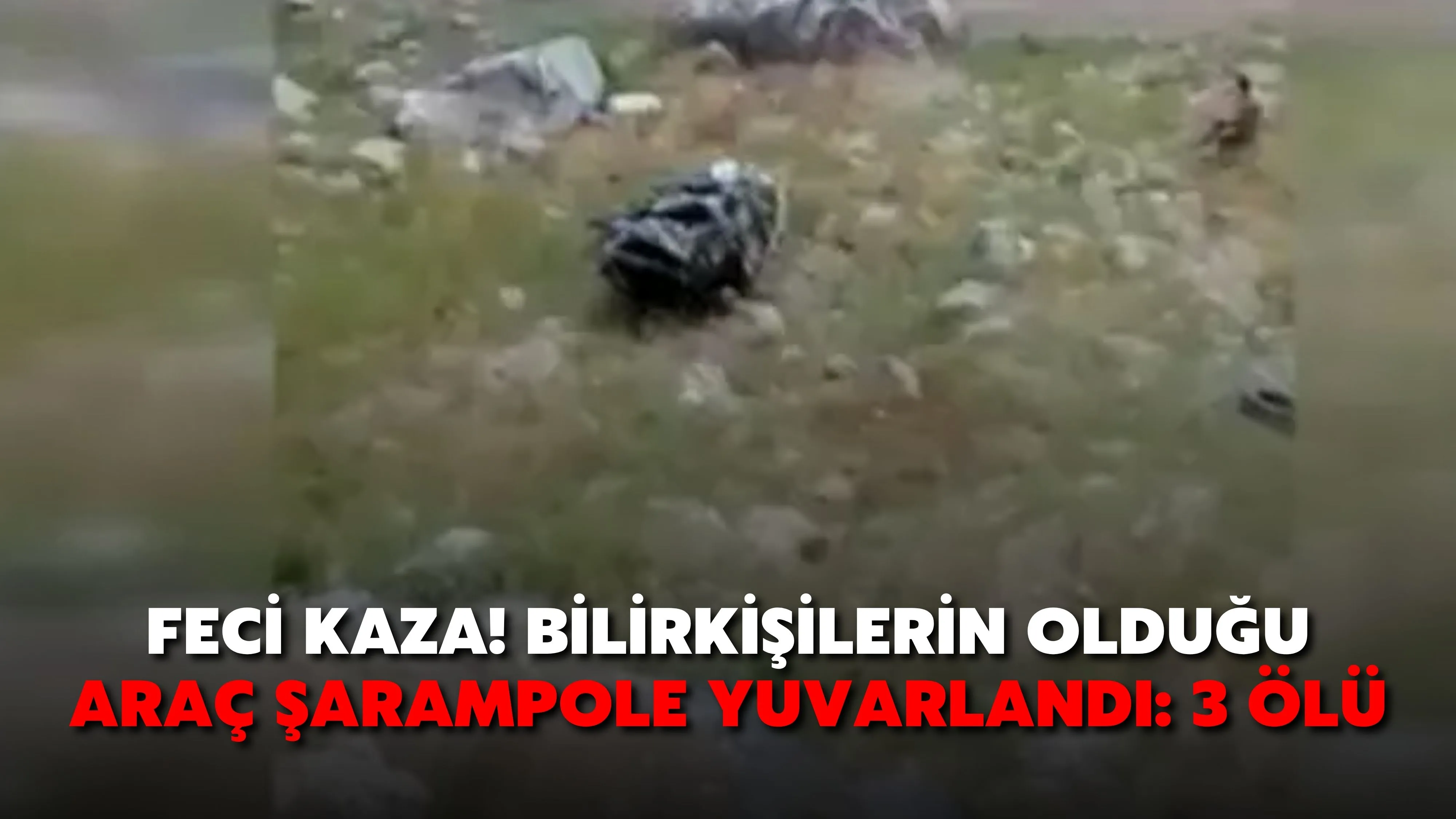 Feci kaza! Bilirkişilerin olduğu araç şarampole yuvarlandı: 3 ölü