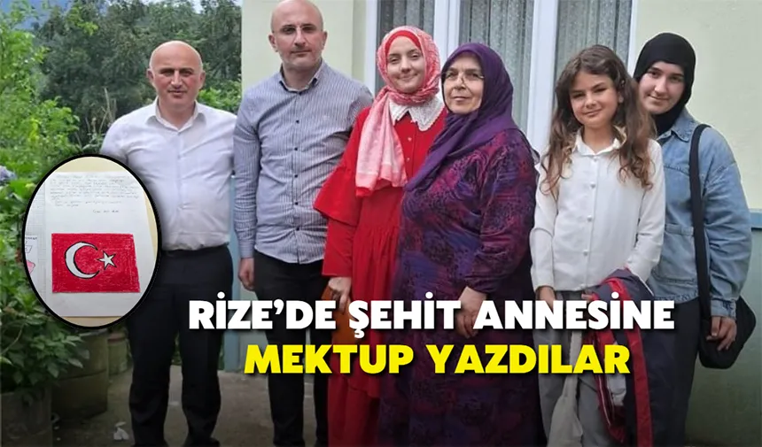 Rize’de şehit annesine mektup yazdılar