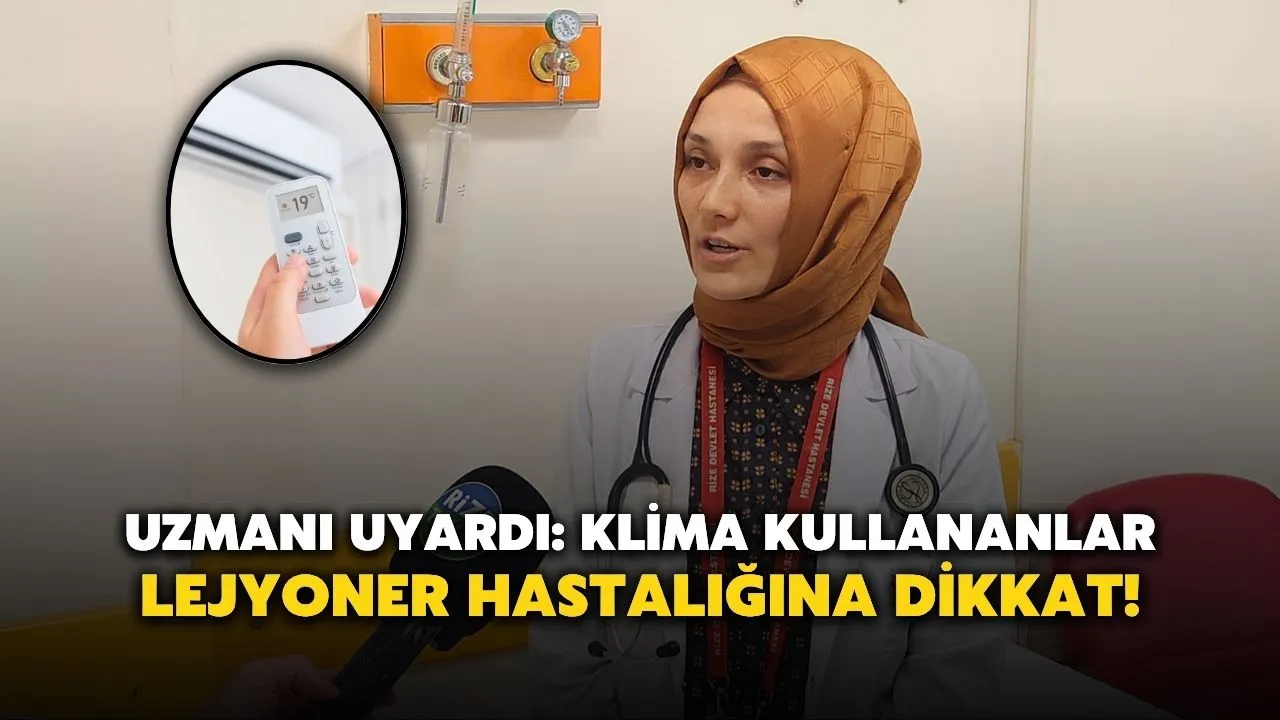 Uzmanı Uyardı: Klima Kullananlar Lejyoner Hastalığına Dikkat!