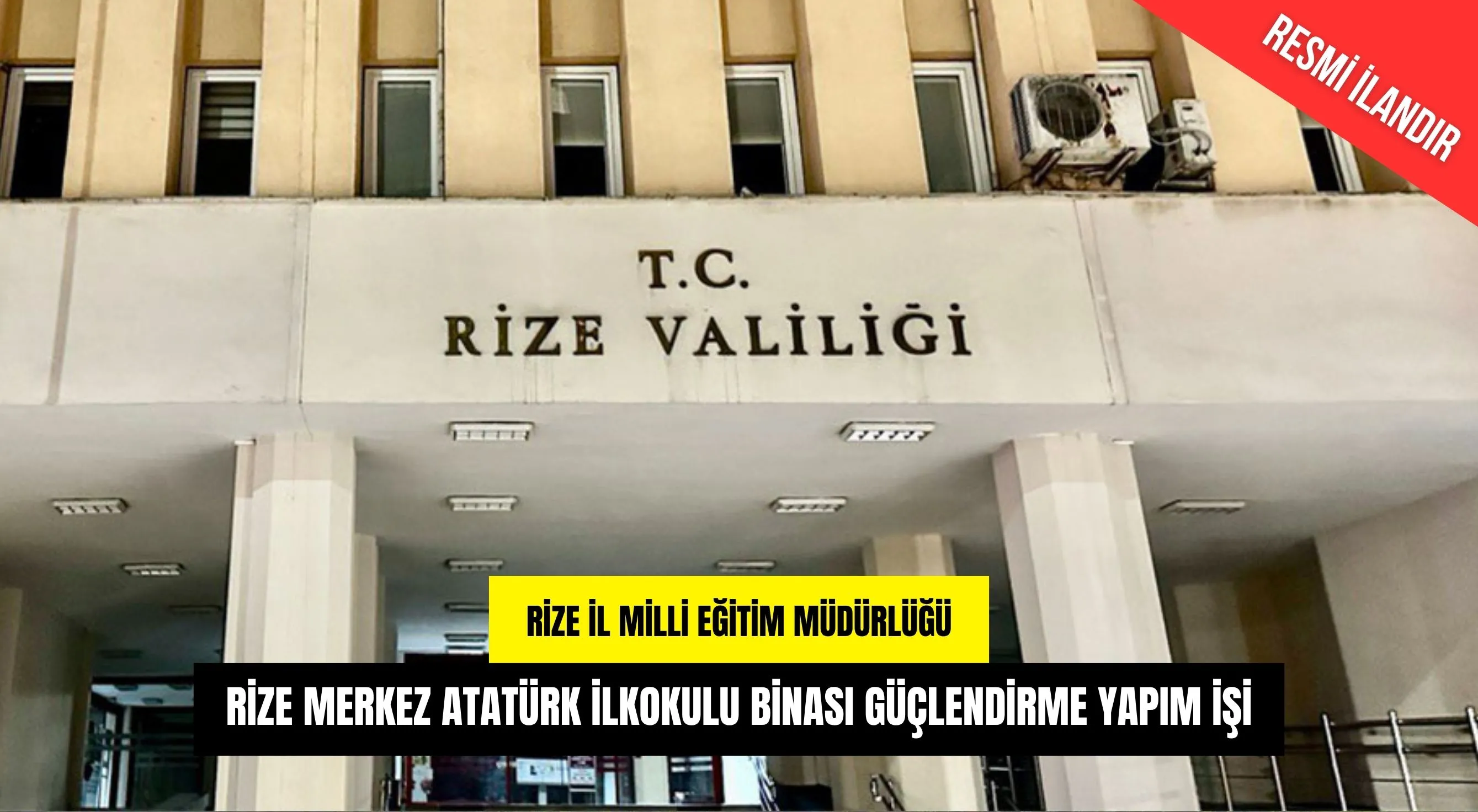 RİZE MERKEZ ATATÜRK İLKOKULU BİNASI GÜÇLENDİRME YAPIM İŞİ