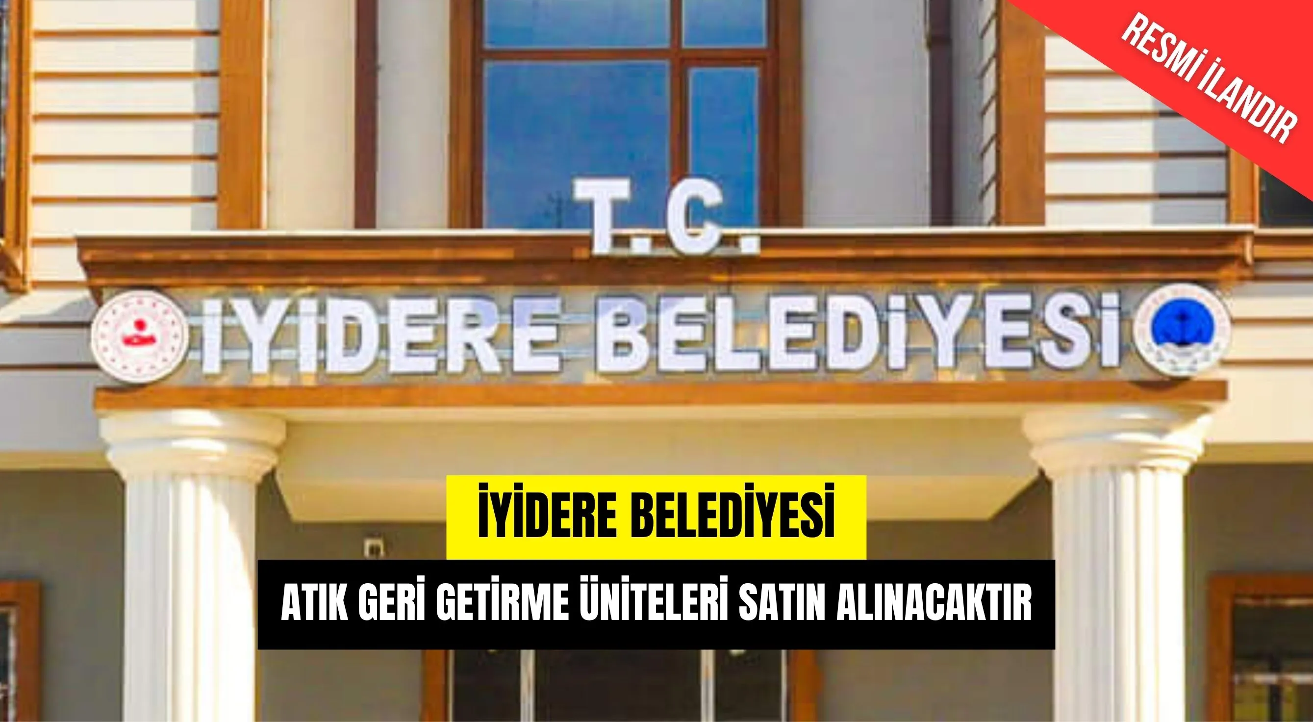 ATIK GERİ GETİRME ÜNİTELERİ SATIN ALINACAKTIR