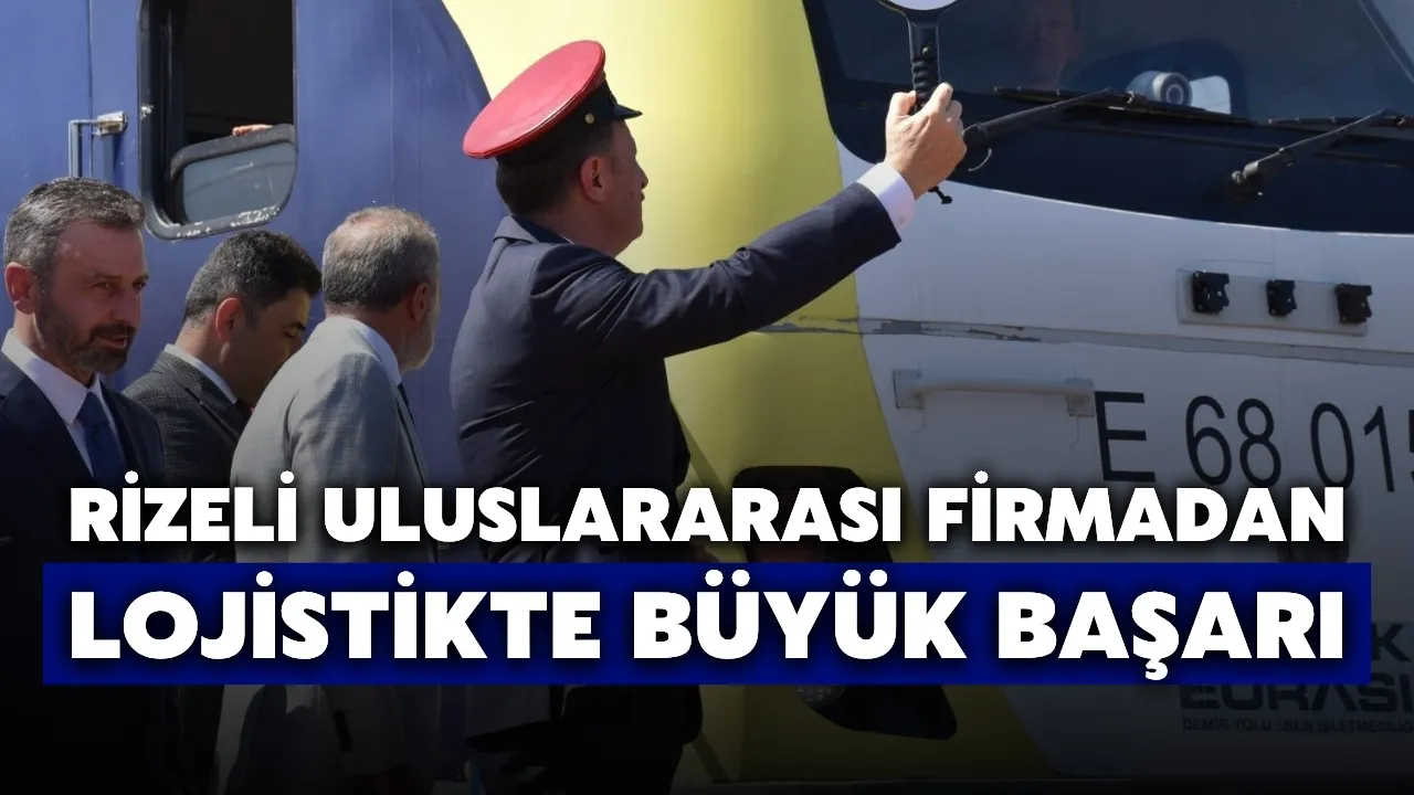 Rizeli Uluslararası Firmadan Lojistikte Büyük Başarı