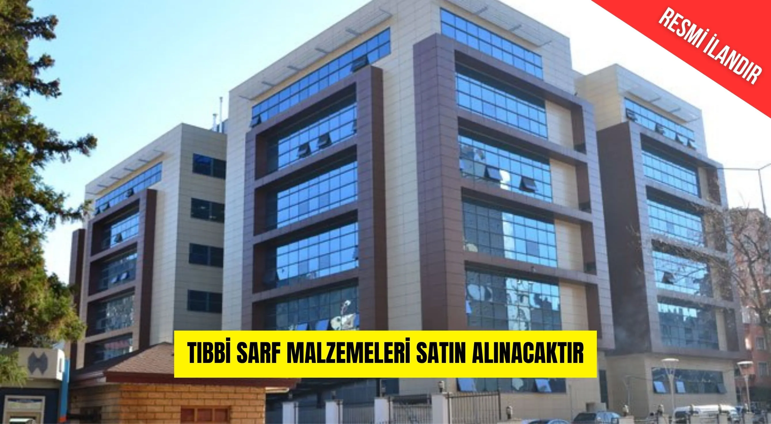 TIBBİ SARF MALZEMELERİ SATIN ALINACAKTIR