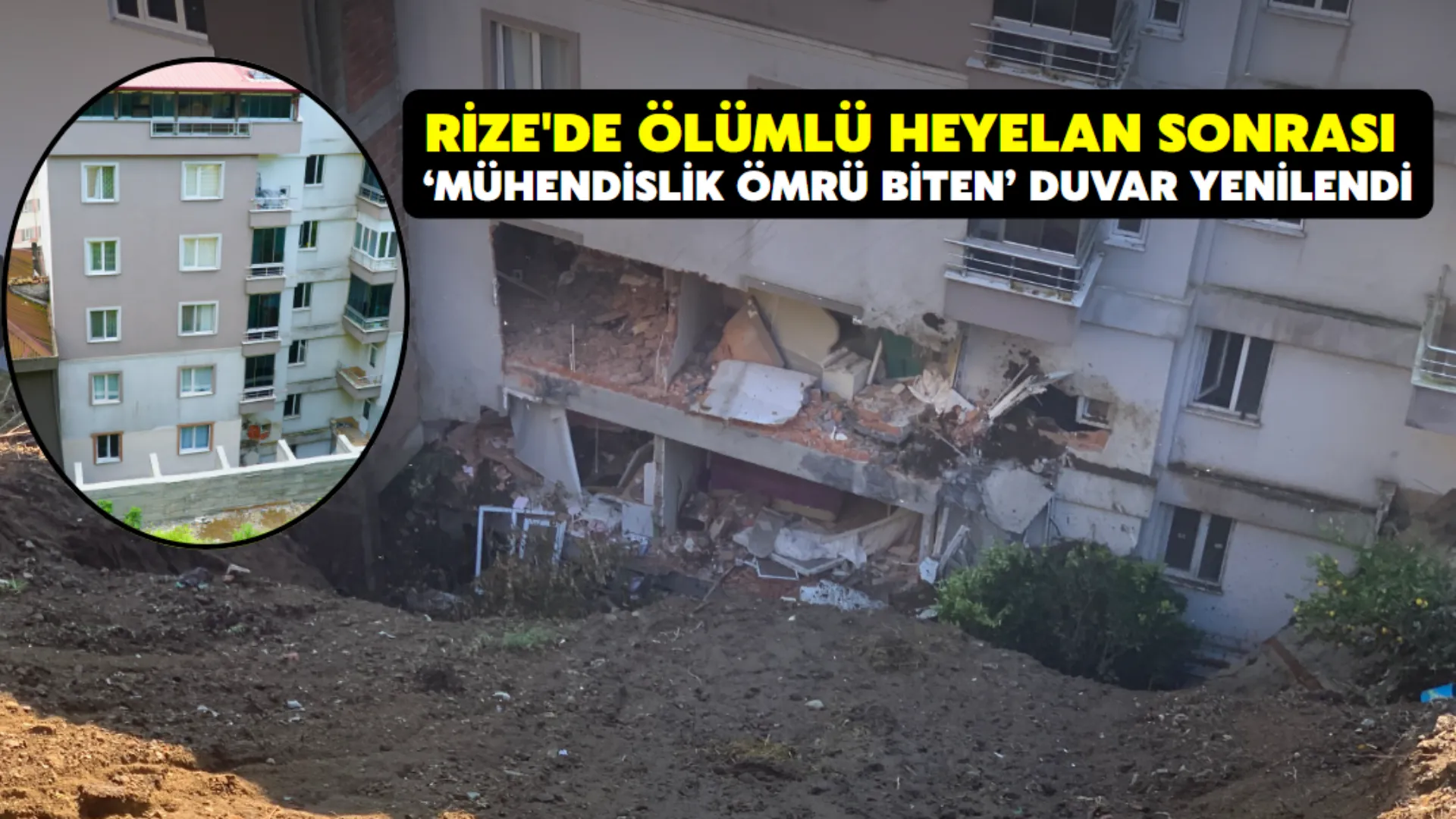 Rize'de ölümlü heyelan sonrası ‘mühendislik ömrü biten’ duvar yenilendi