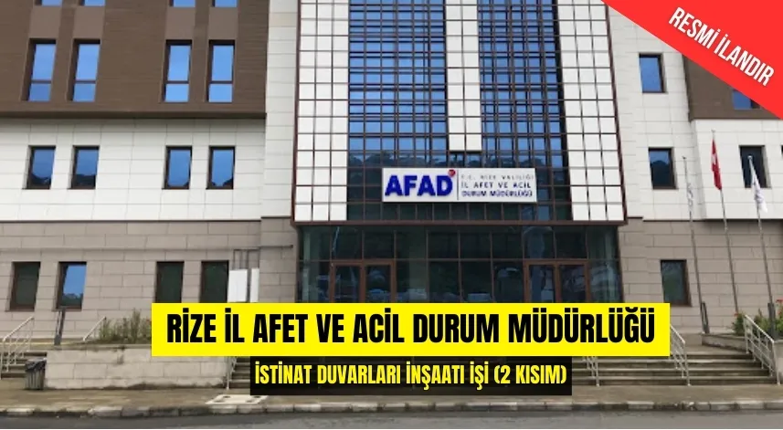 RİZE İL AFET VE ACİL DURUM MÜDÜRLÜĞÜ İSTİNAT DUVARLARI İNŞAATI İŞİ