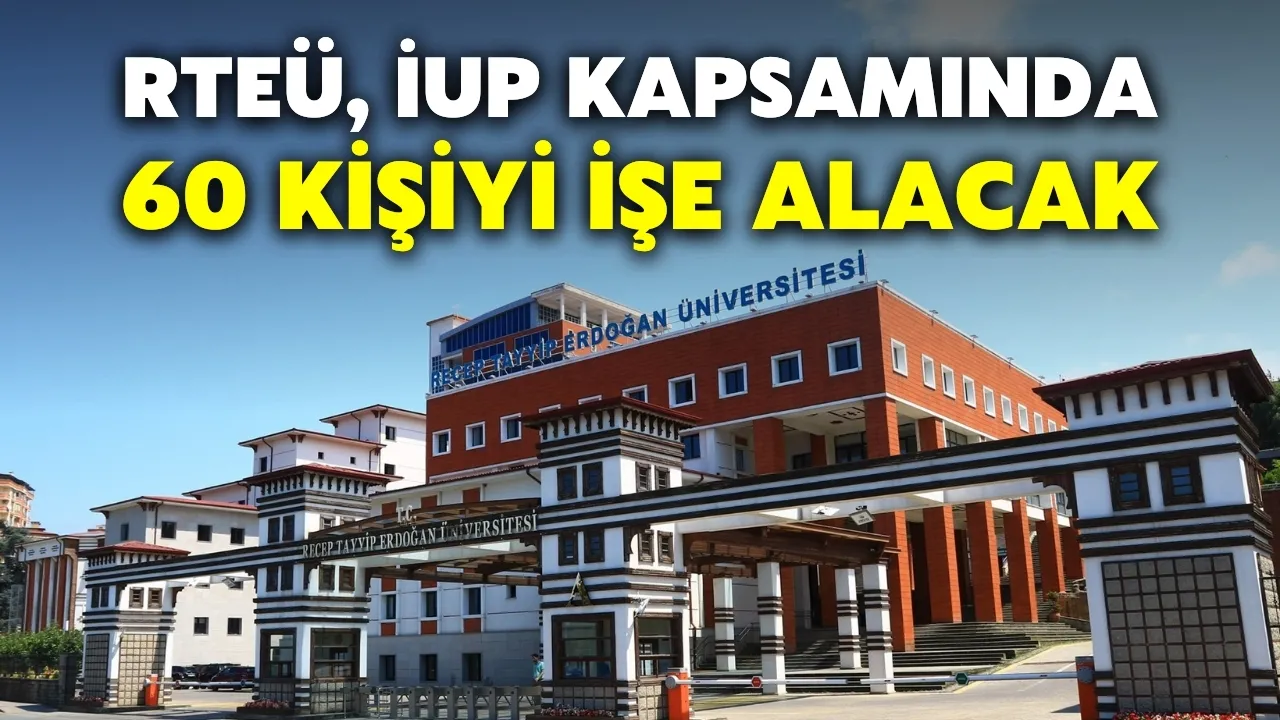 RTEÜ, İUP kapsamında 60 kişiyi işe alacak