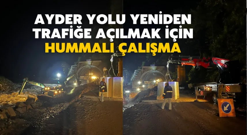 Ayder yolu yeniden trafiğe açılmak için hummalı çalışma