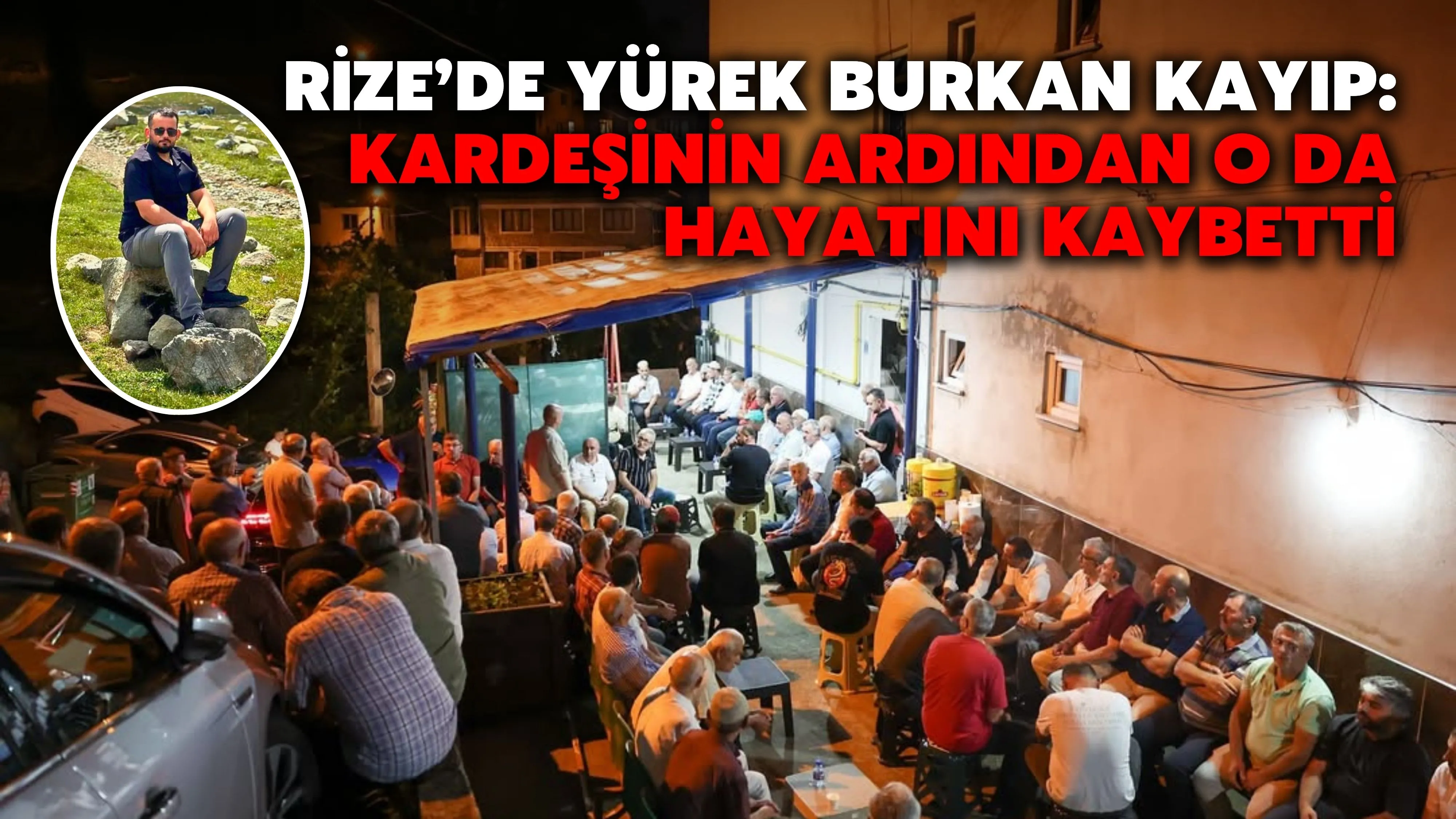 Kardeşini 6 ay önce kaybetmişti, 30 yaşında o da hayata veda etti