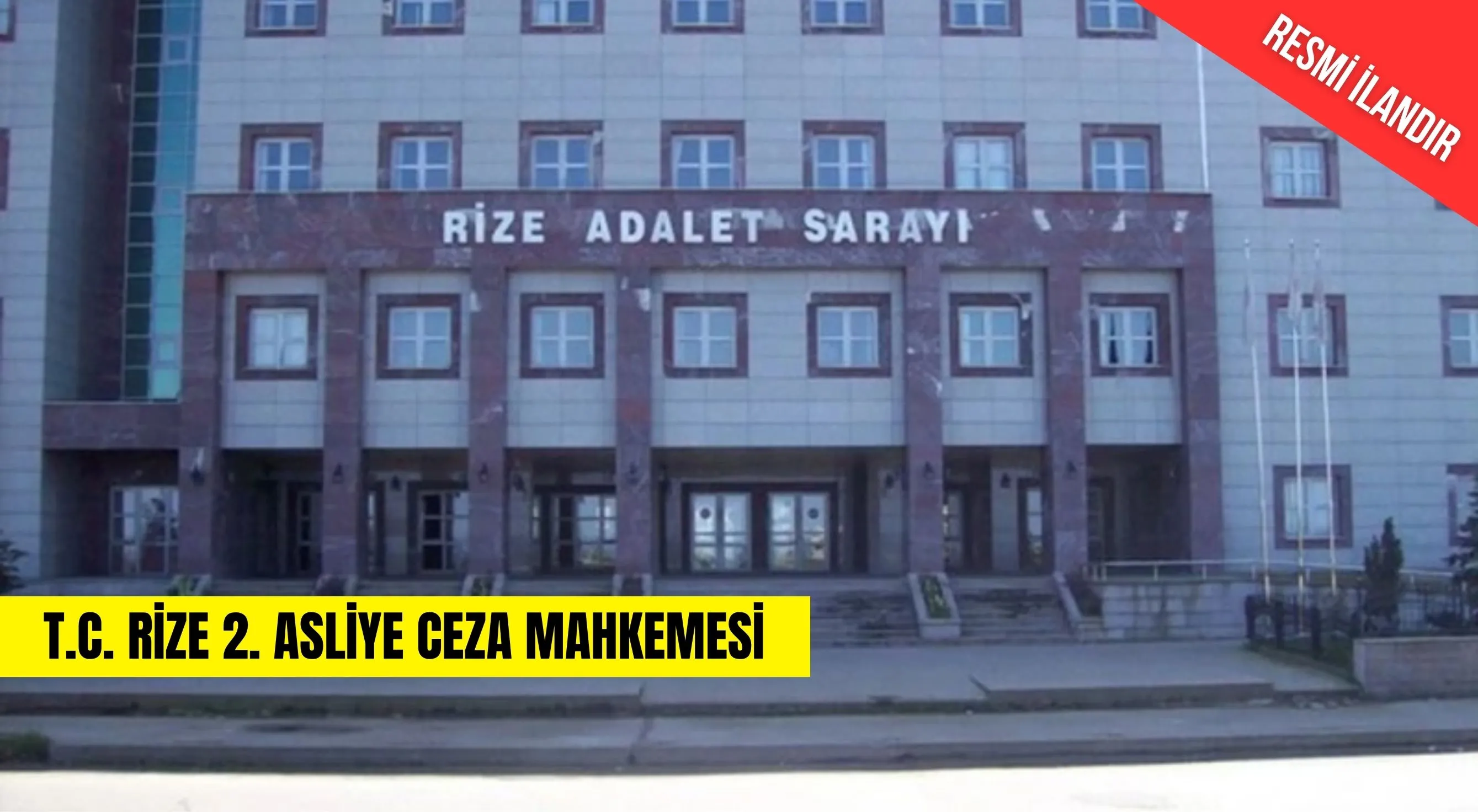 T.C. RİZE 2. ASLİYE CEZA MAHKEMESİ
