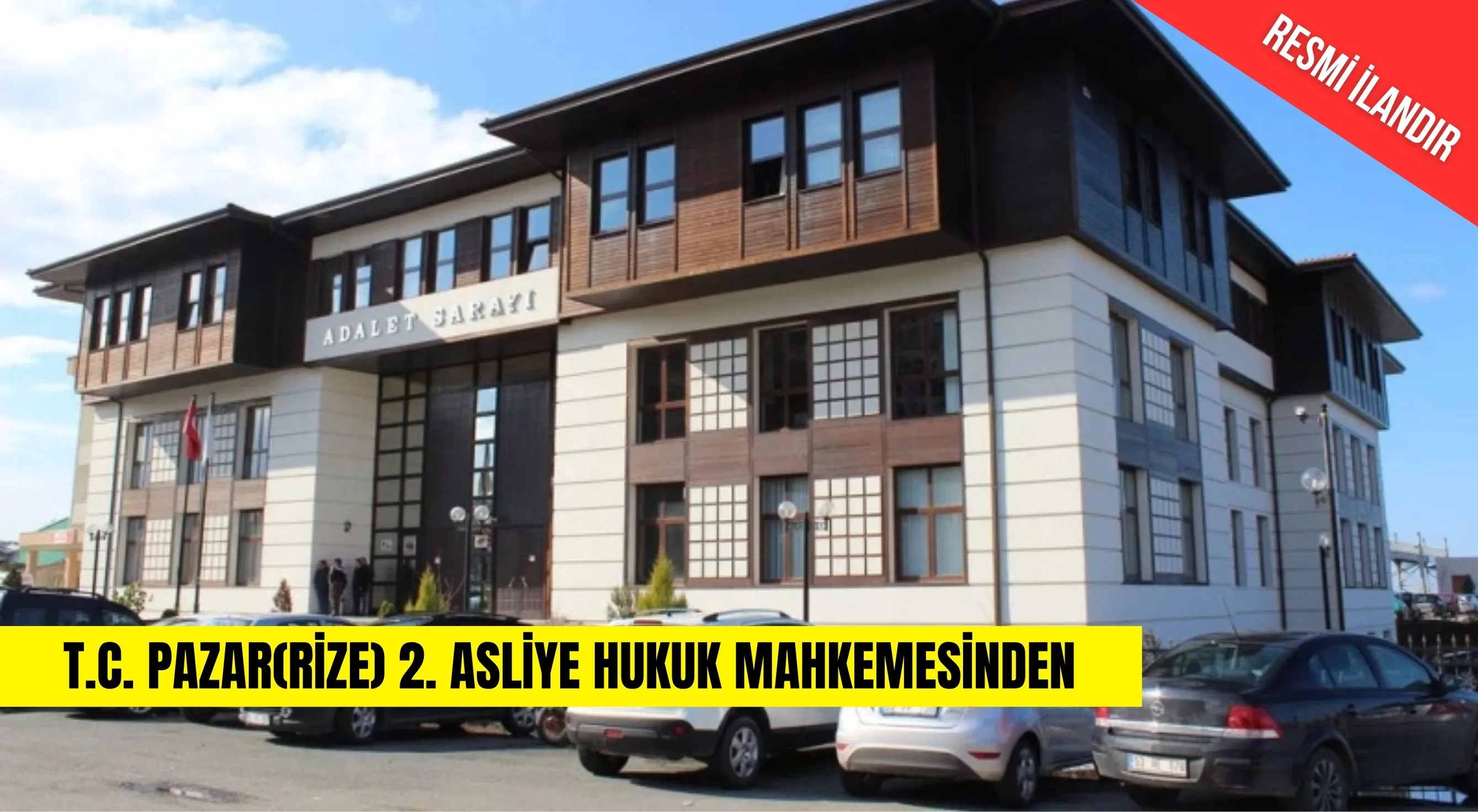 T.C. PAZAR(RİZE) 2. ASLİYE HUKUK MAHKEMESİNDEN
