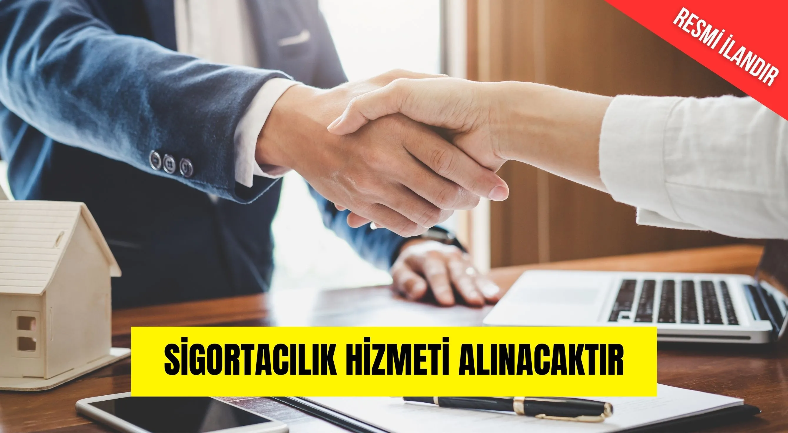 SİGORTACILIK HİZMETİ ALINACAKTIR