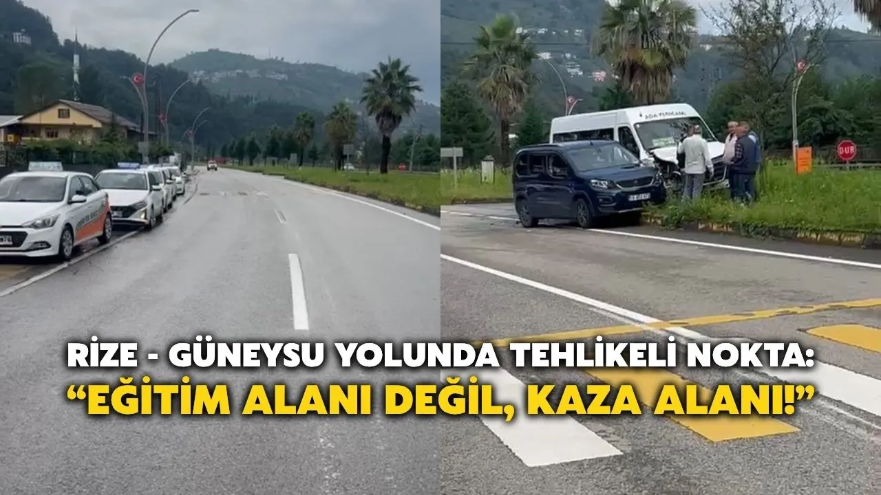 Rize - Güneysu Yolunda Tehlikeli Nokta: “Eğitim Alanı Değil, Kaza Alanı!”