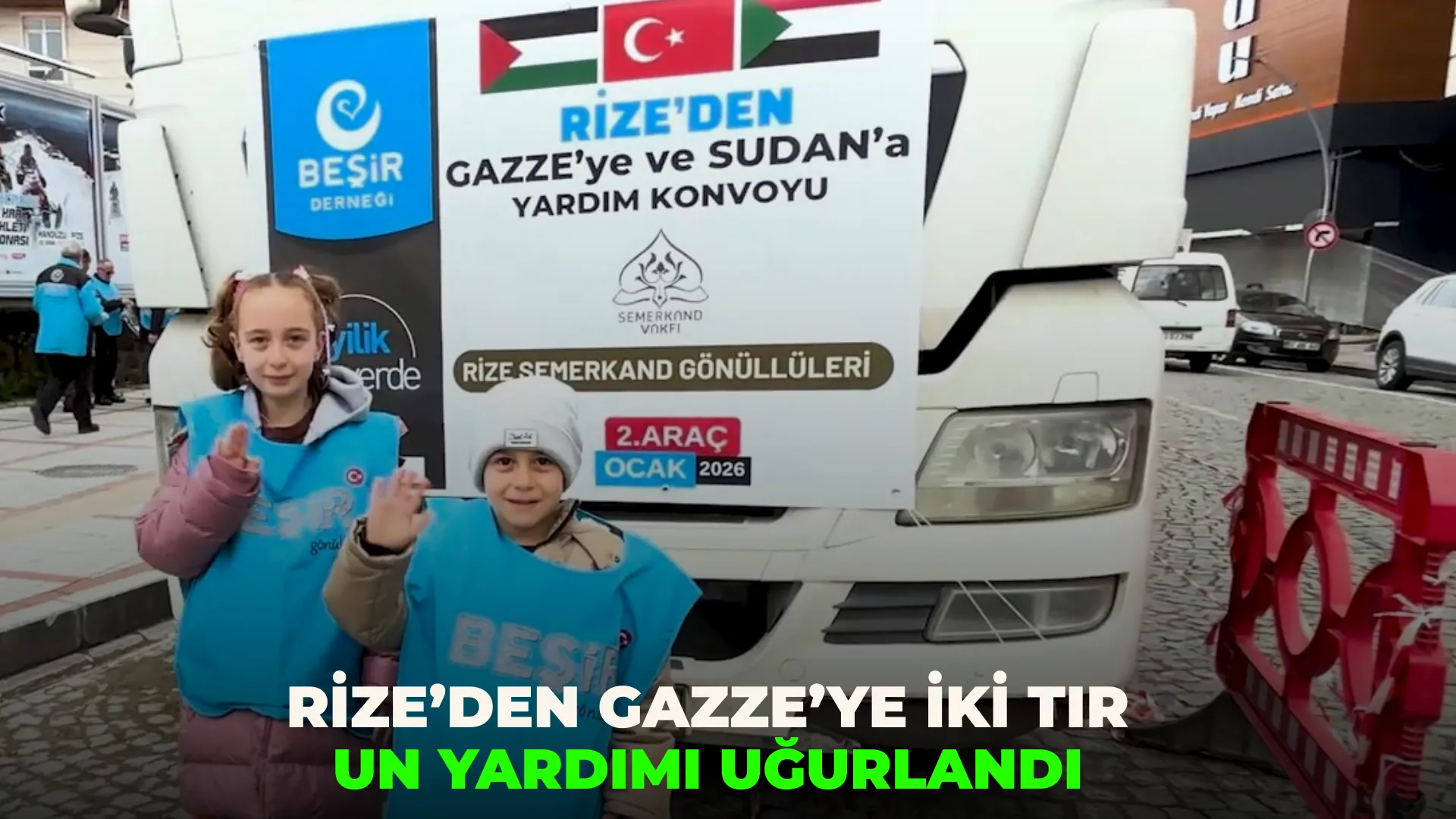 Rize’den Gazze’ye İki Tır Un Yardımı Uğurlandı 