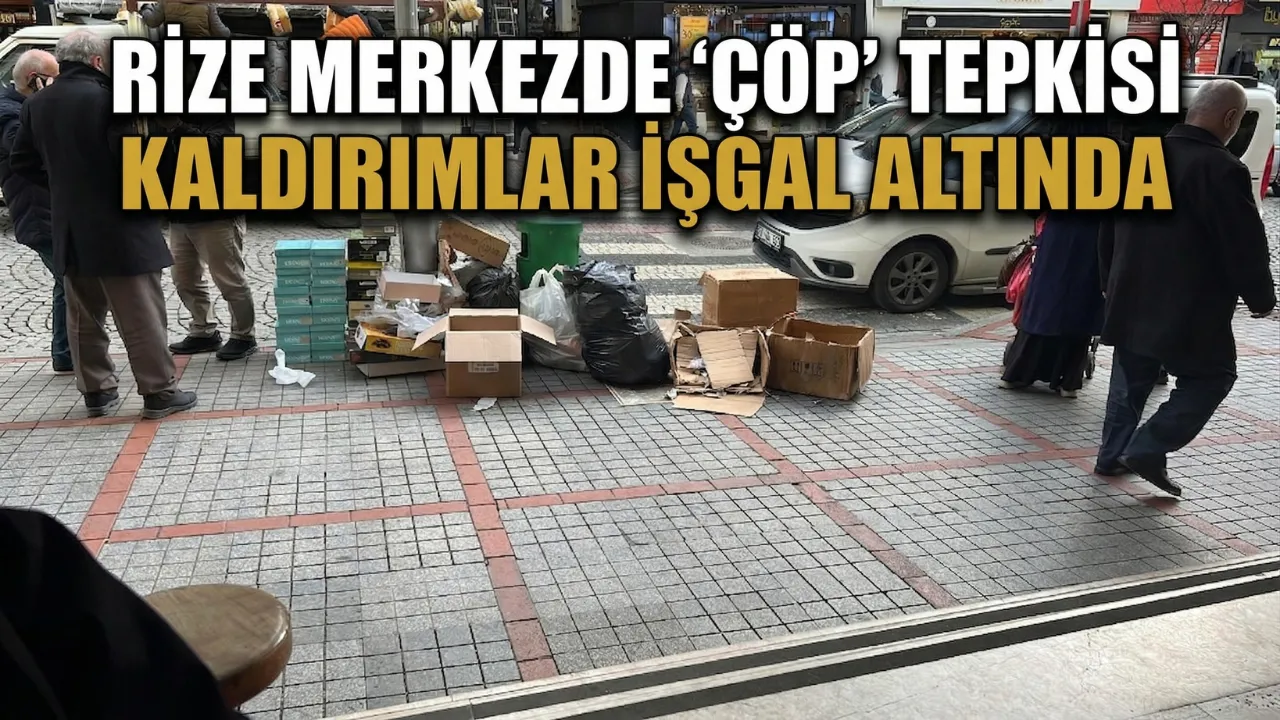 Rize Merkezde “Çöp” Tepkisi: Kaldırımlar İşgal Altında