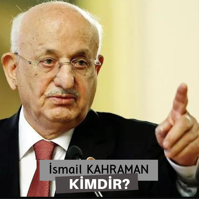 İsmail Kahraman Kimdir