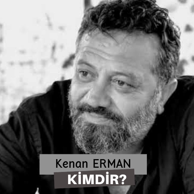 Kenan Erman Kimdir