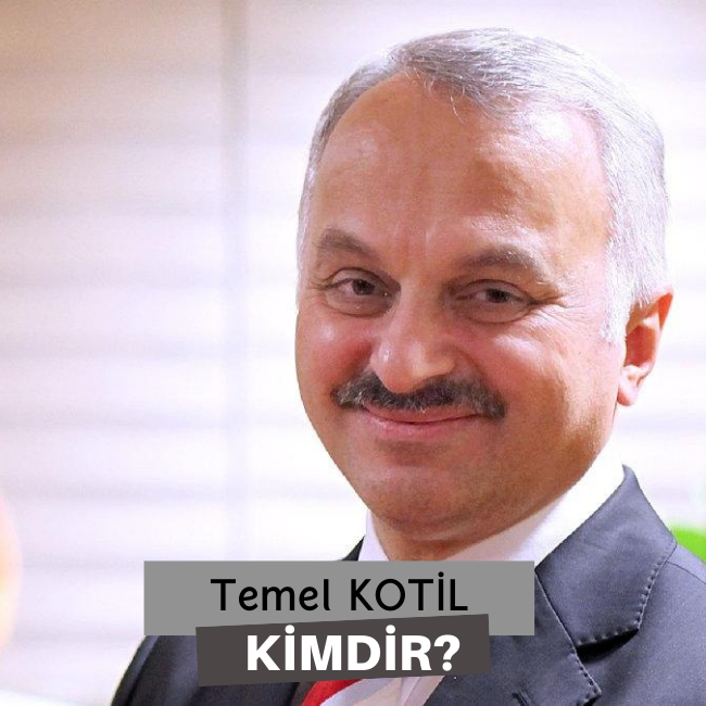 Temel Kotil Kimdir
