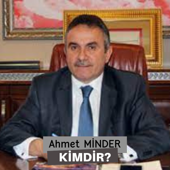Ahmet Minder Kimdir