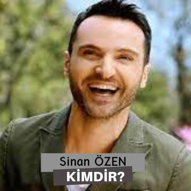 Sinan Özen Kimdir