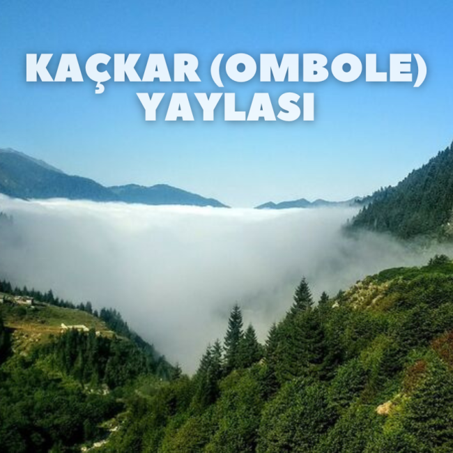 Kaçkar (Ombole) Yaylası