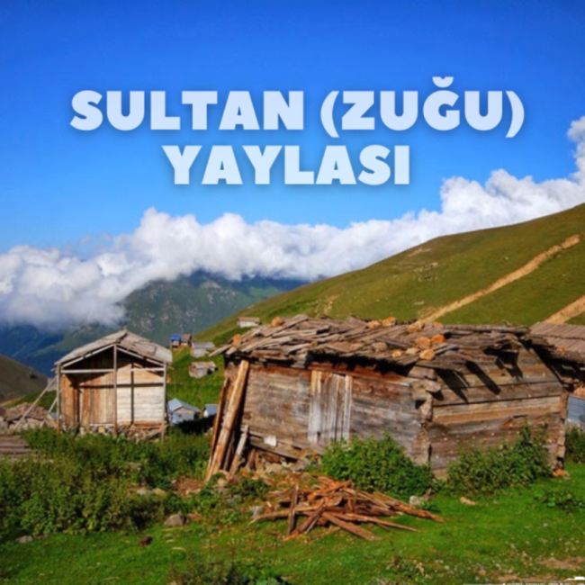 Sultan (Zuğu) Yaylası