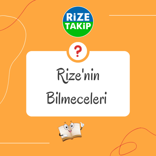Rize Bilmeceleri