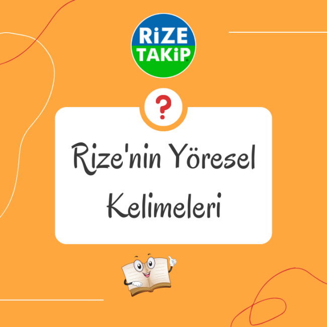 Rize Yöresel Kelimeleri
