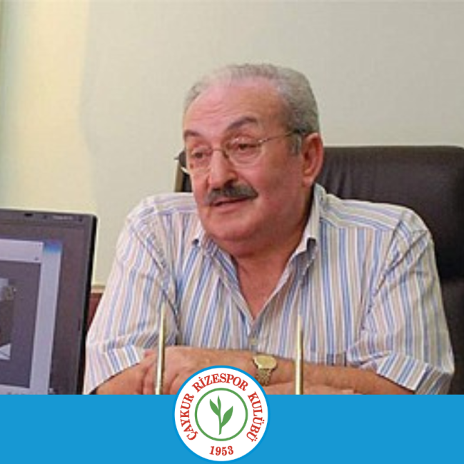 Rizespor'un Unutulmaz Başkanı Köksal Mataracı